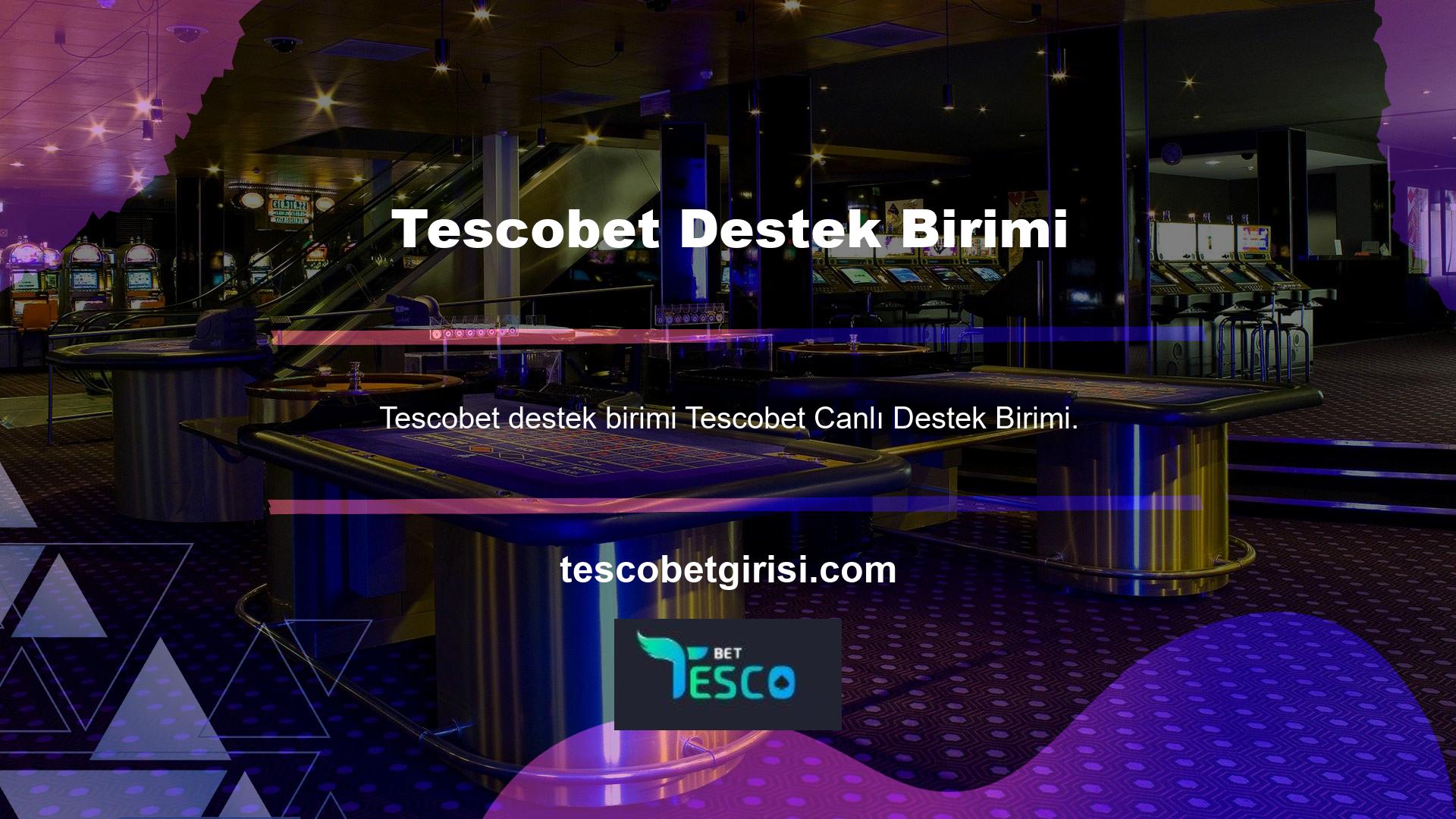 Tescobet canlı destek kullanıcılarının sorularının cevaplarını bulmalarına ve üyelerden basit satın alımlar yapmasına izin veren bir sistemdir
